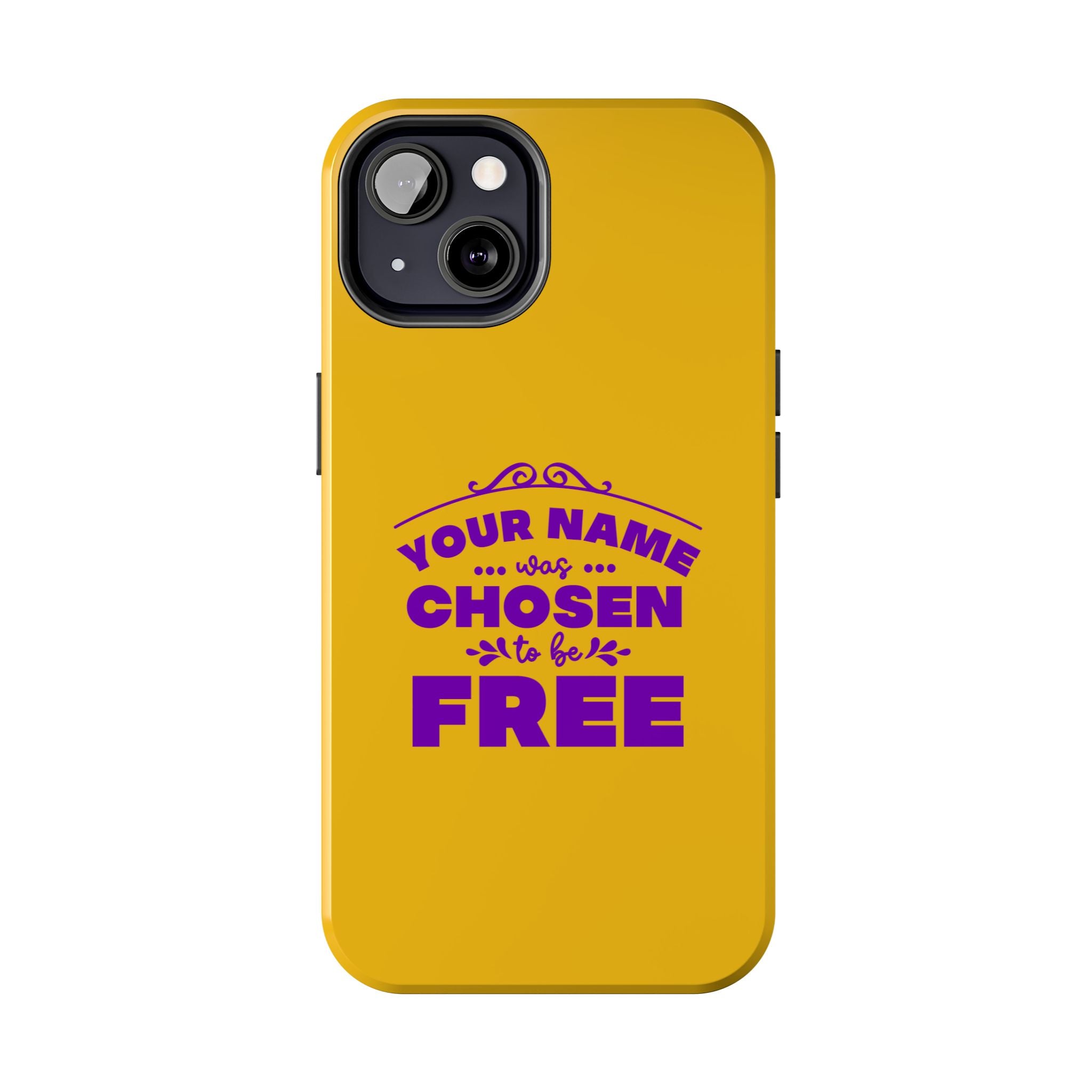 Tough Phone Cases Bible Verse (Chosen but Free) with custom name